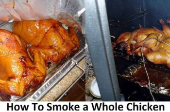 How To Smoke A Whole Chicken –  7 Step Easiest and Fastest
