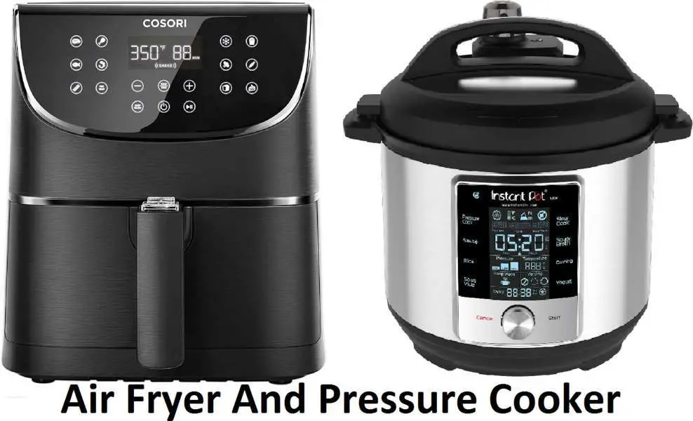 What Is The Difference Between Air Fryer And Pressure Cooker
