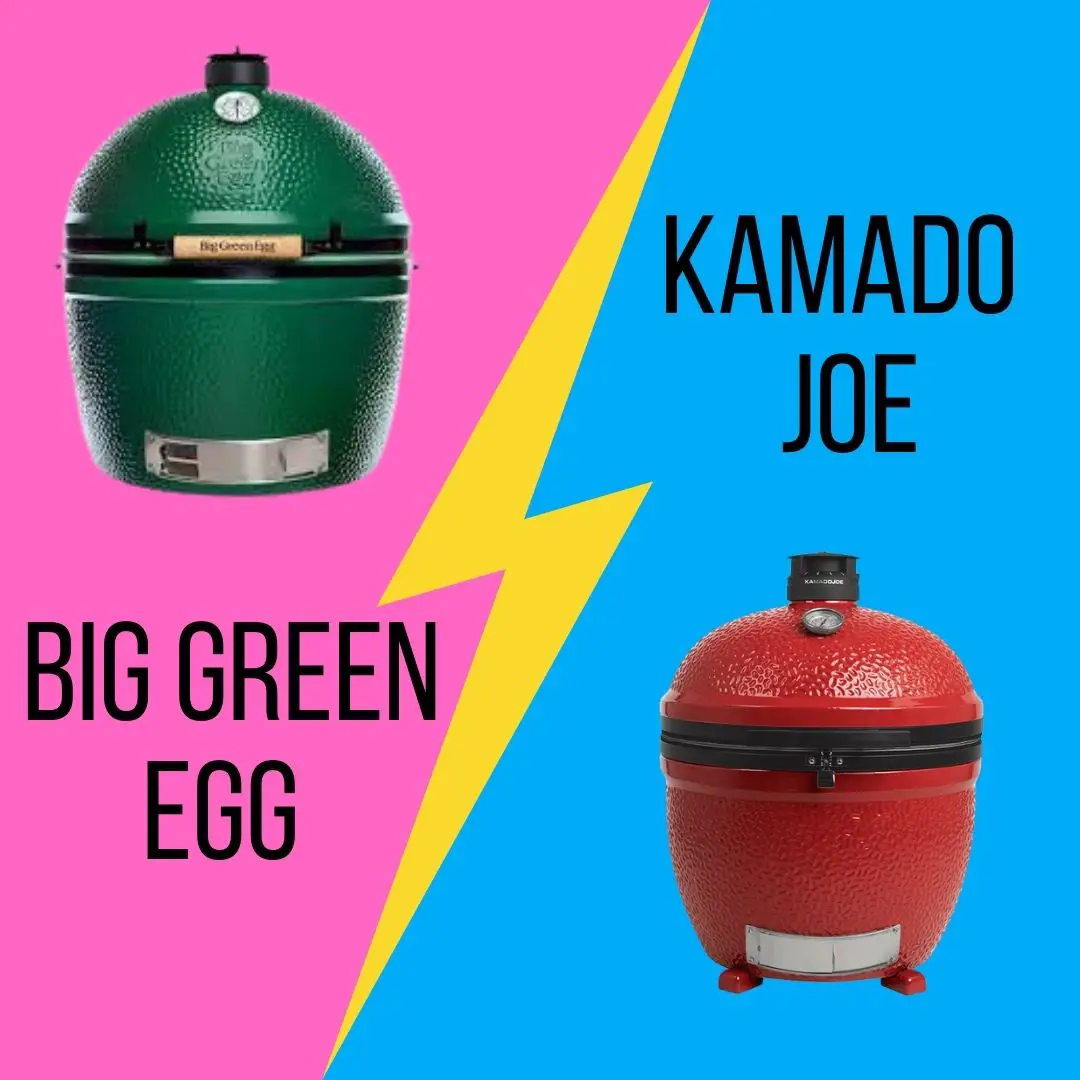 Big Green Egg Vs Kamado Joe