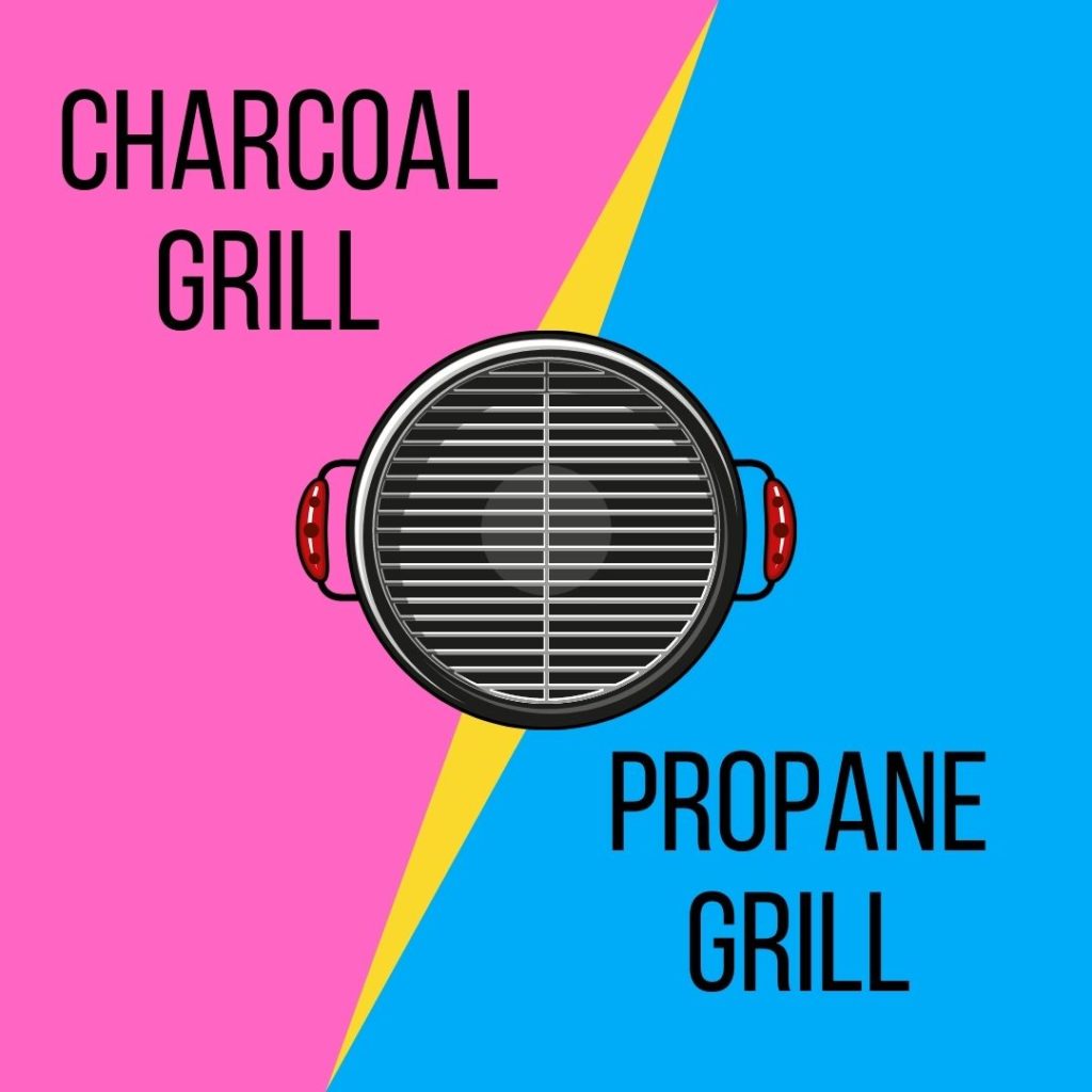 Charcoal Vs Propane Grill