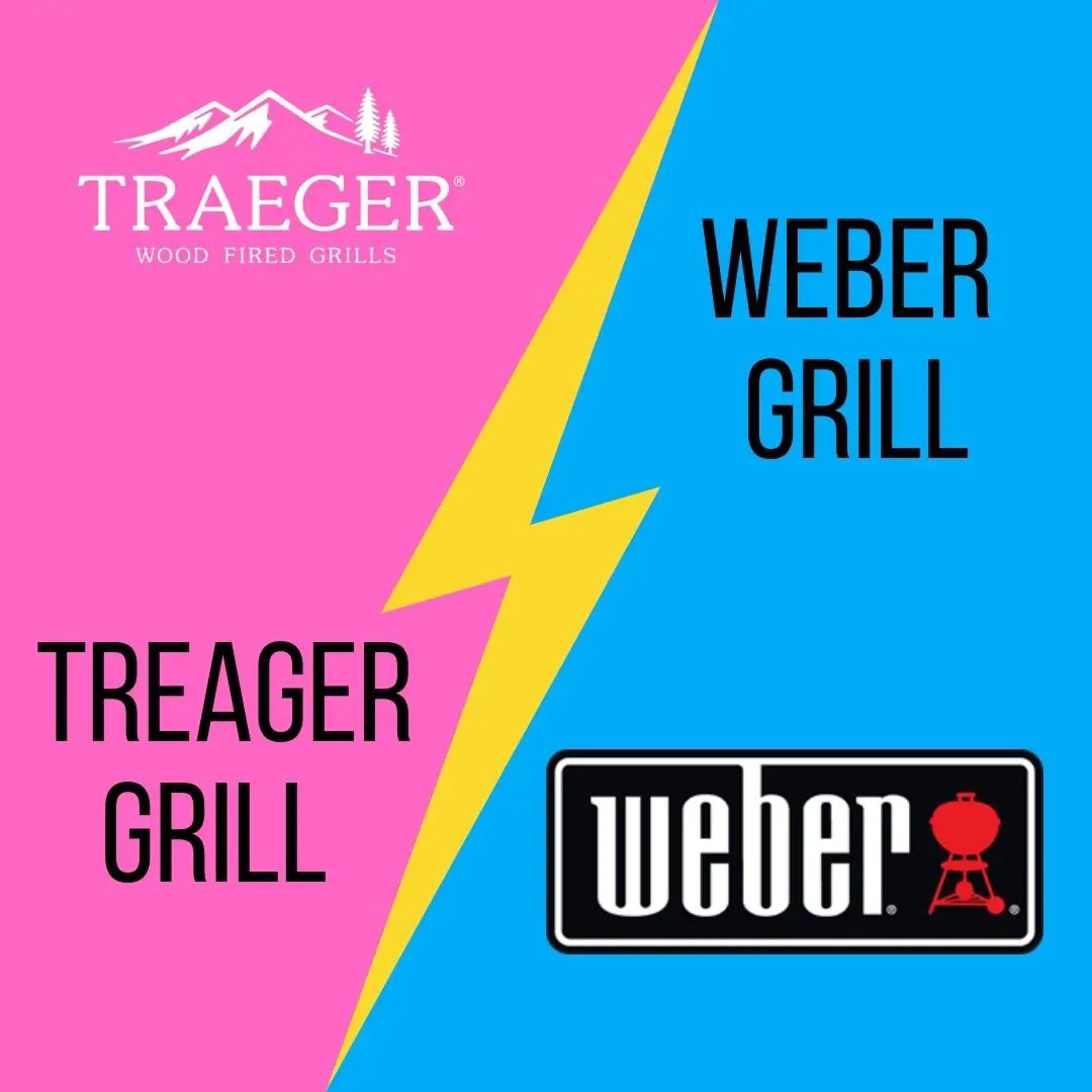 Traeger Grill Vs Weber Grill