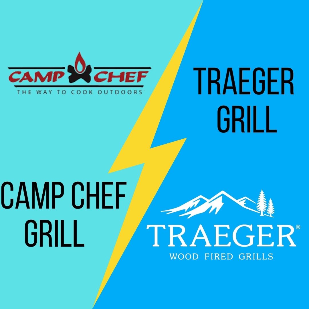 Camp Chef Vs Traeger Grill