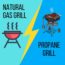 Natural Gas Grill vs Propane Grill
