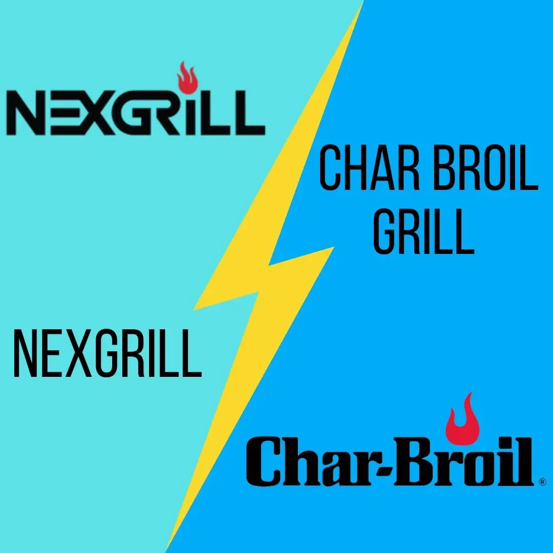 Nexgrill Vs Char Broil Comparison 2022